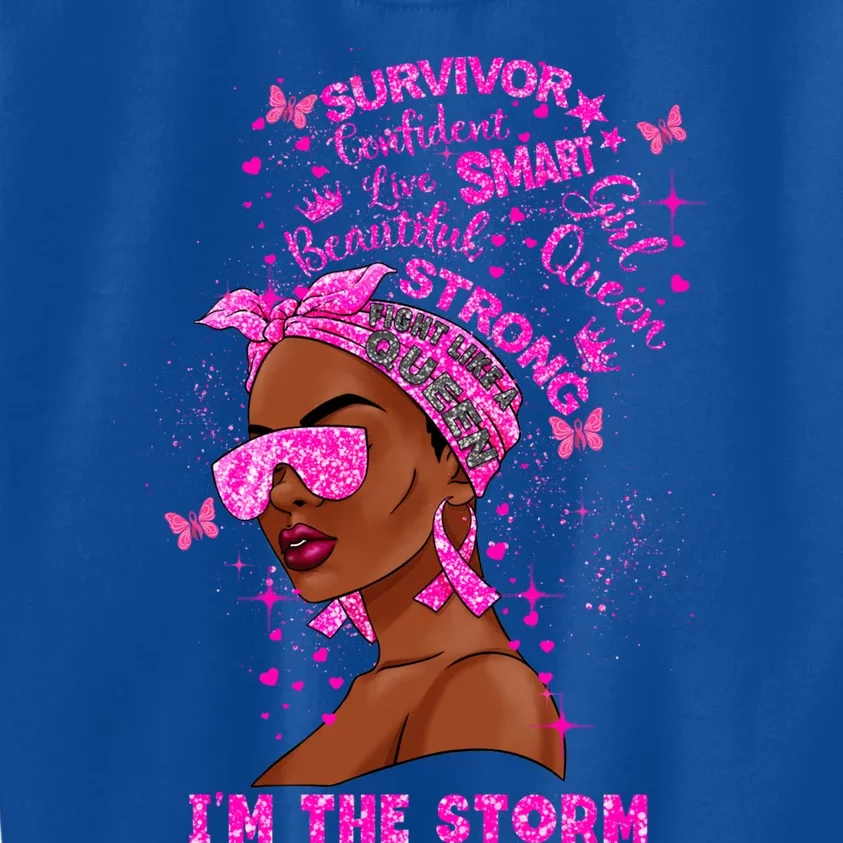 I'm The Storm Black Melanin Breast Cancer Warrior Pink Cool Gift Kids Sweatshirt