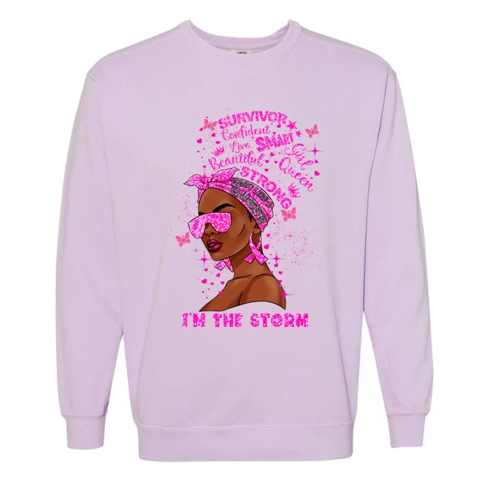 I'm The Storm Black Melanin Breast Cancer Warrior Pink Cool Gift Garment-Dyed Sweatshirt