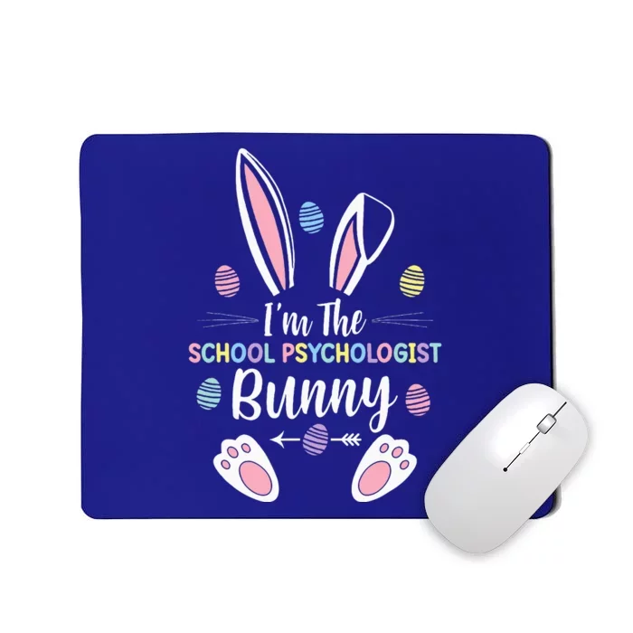 I'm The School Psychologist Bunny Matching Family Easter day Mousepad