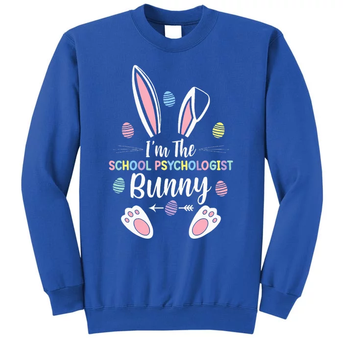 I'm The School Psychologist Bunny Matching Family Easter day Tall Sweatshirt