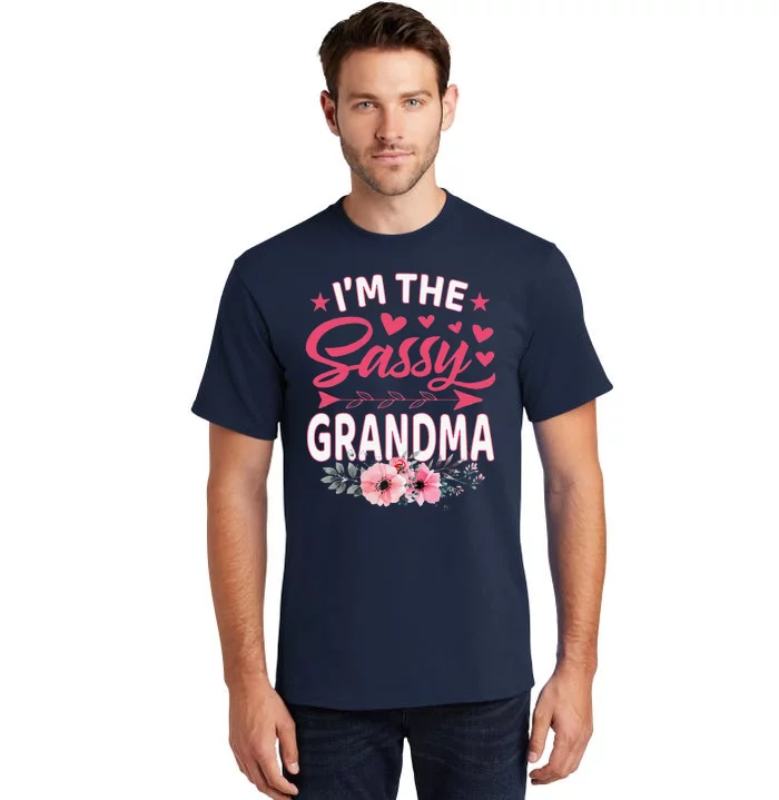 I'm The Sassy Grandma Mother's Day Gift Tall T-Shirt