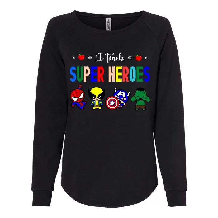 I Teacher Super Heroes Cute Superhero Characters Womens California Wash Sweatshirt