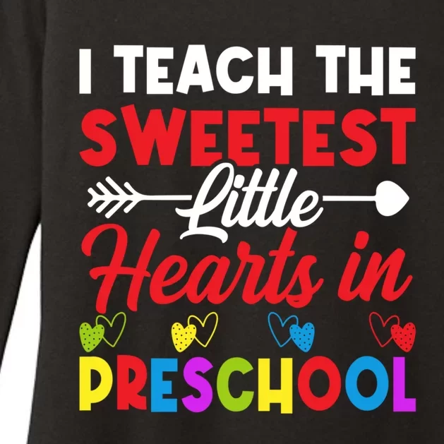 I Teach Sweetest Hearts In Preschool Teacher Valentines Day Great Gift Womens CVC Long Sleeve Shirt