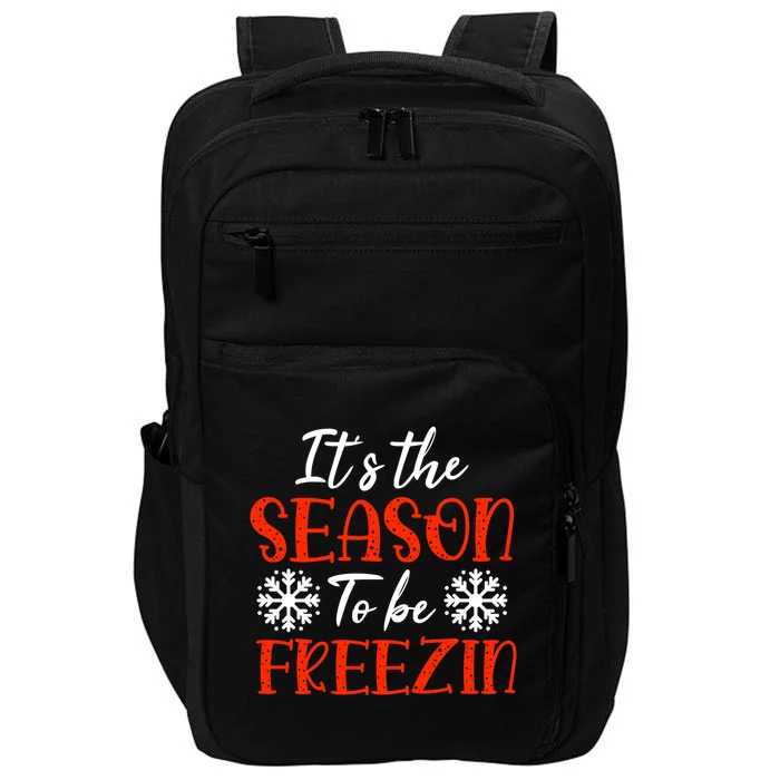 It's The Season To Be Freezin For Christmas Or Xmas Meaningful Gift Impact Tech Backpack