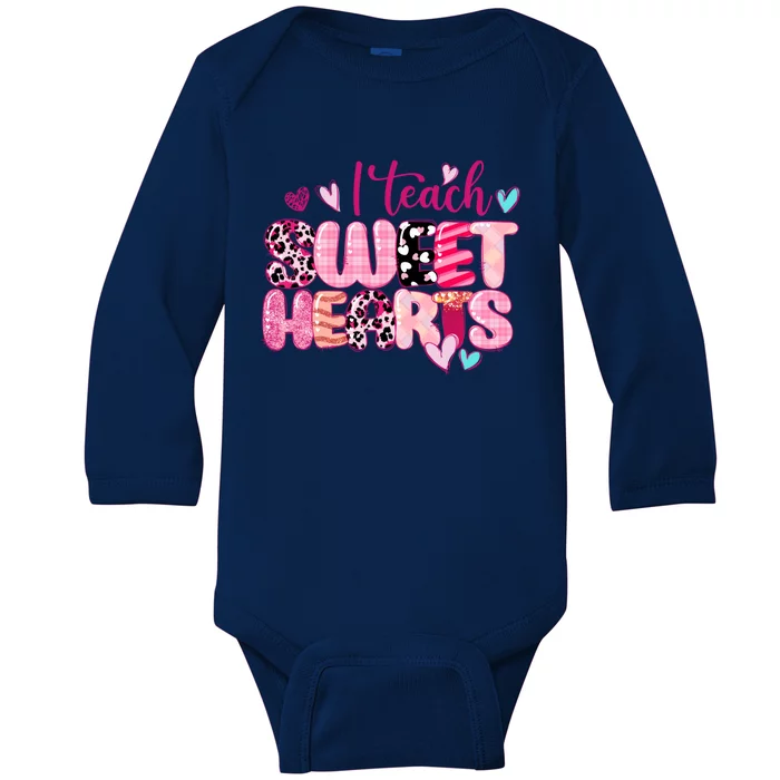 I Teach Sweethearts Teacher Valentine's Day Teacherlife Gift Baby Long Sleeve Bodysuit