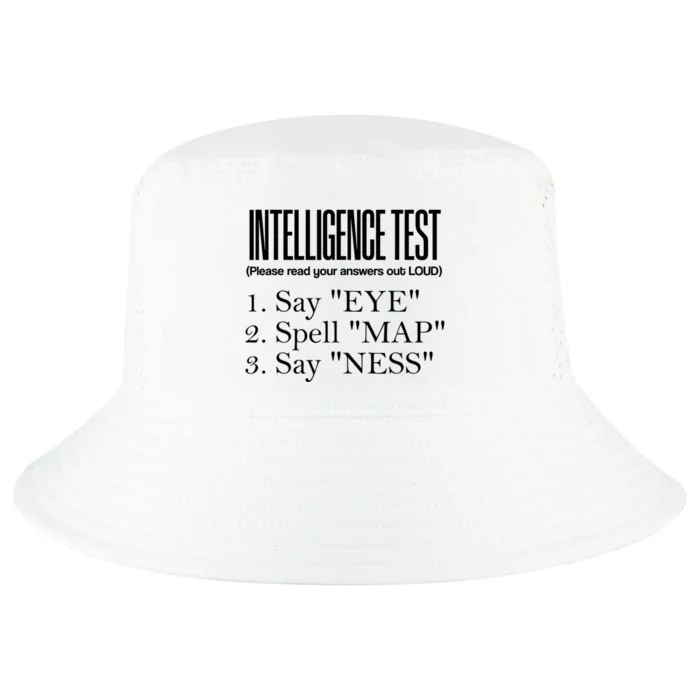 Intelligence Test Say Eye M A P Ness Funny Dad Joke Gifts Cool Comfort Performance Bucket Hat