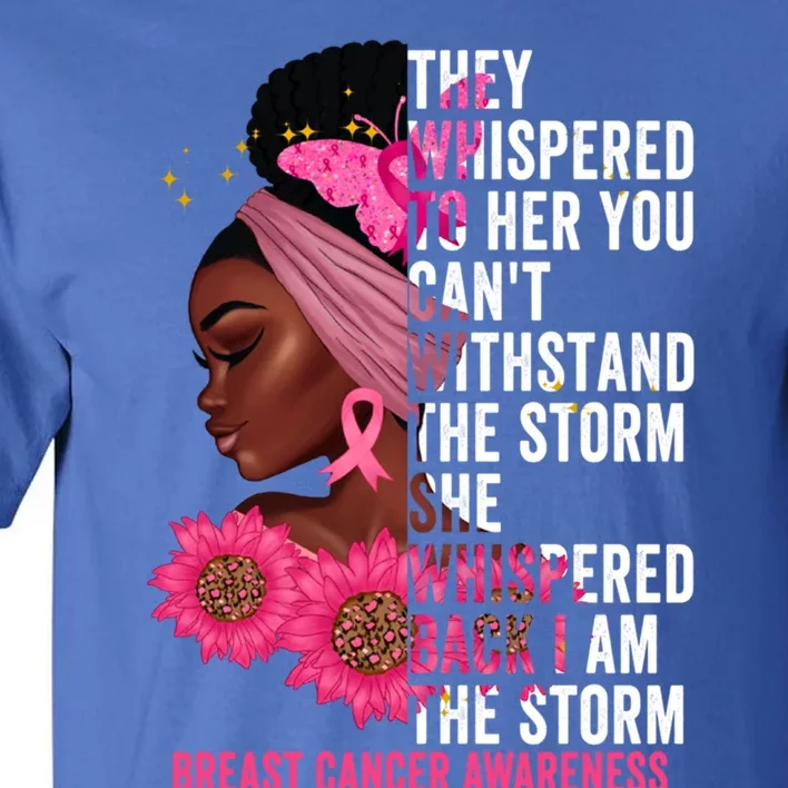 I'm The Storm Black Breast Cancer Survivor Pink Ribbon Gift Tall T-Shirt