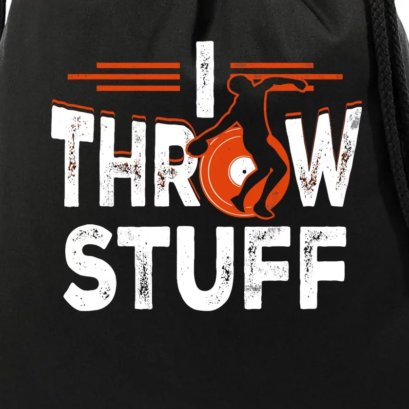 I Throw Stuff Discus Track And Field Athlete Throwers Sport Drawstring Bag