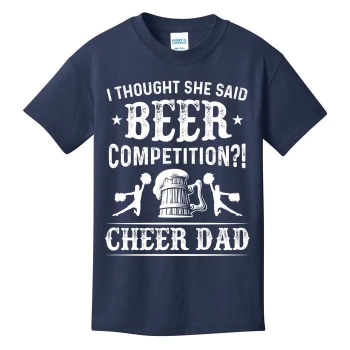 I Thought She Said Beer Competition Funny Cheer Dad Gift Kids T-Shirt