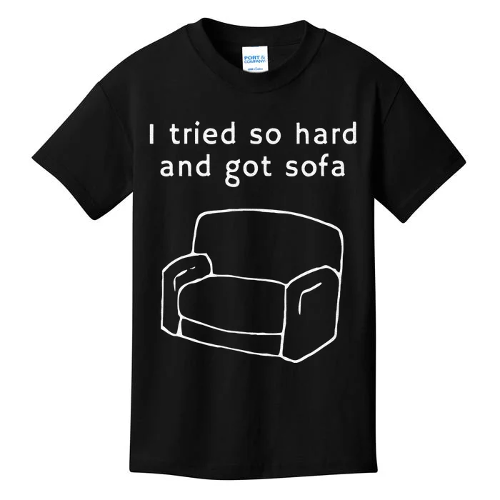 I Tried So Hard And Got Sofa Funny Kids T-Shirt