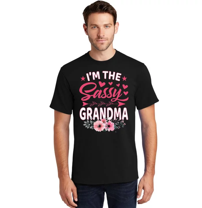 I'm The Sassy Grandma Mother's Day Gift Tall T-Shirt