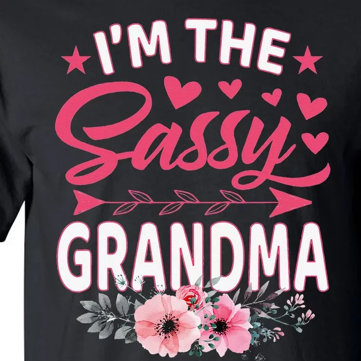 I'm The Sassy Grandma Mother's Day Gift Tall T-Shirt