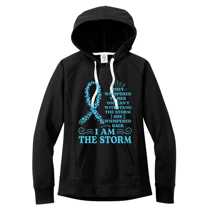 IM The Storm Warrior Teal Ribbon Women Ovarian Cancer Gift Women's Fleece Hoodie