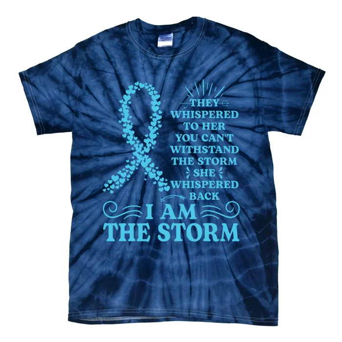 IM The Storm Warrior Teal Ribbon Women Ovarian Cancer Gift Tie-Dye T-Shirt