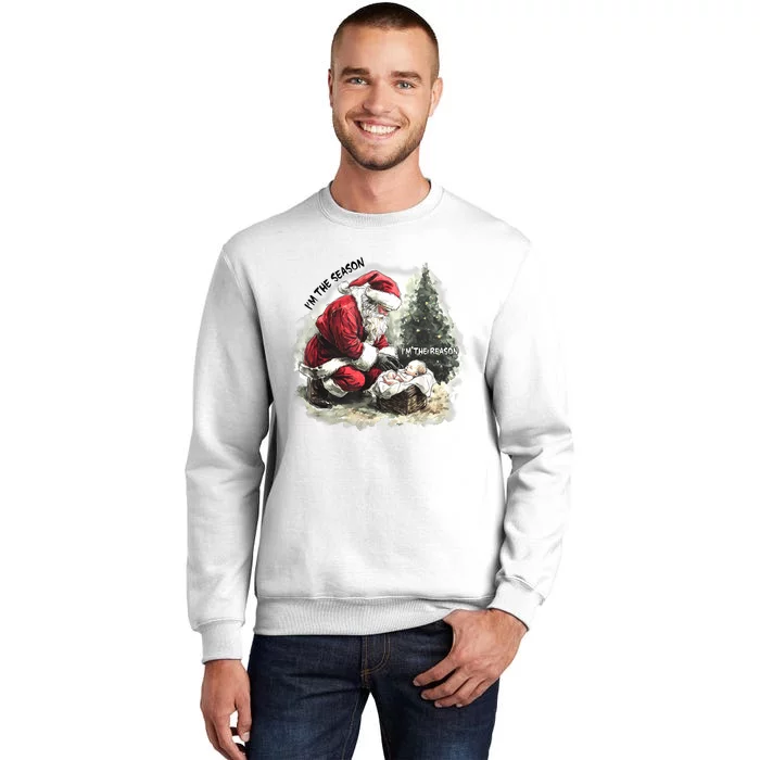 IM The Season Santa Claus IM The Reason Jesus Sweatshirt