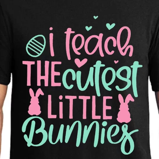 I Teach the Cute Little Bunny Easter Teacher Pajama Set