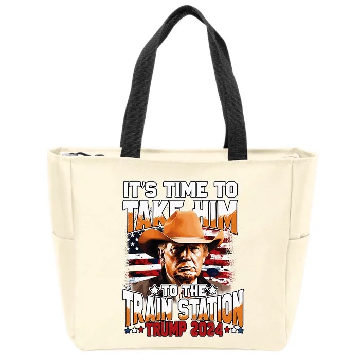 ItS Time To Take.Him To.The Train Station Trump Zip Tote Bag