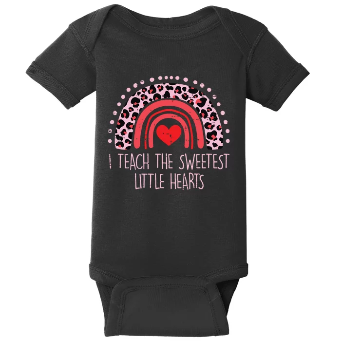 I Teach The Sweetest Hearts Rainbow Teacher Valentines Day Baby Bodysuit