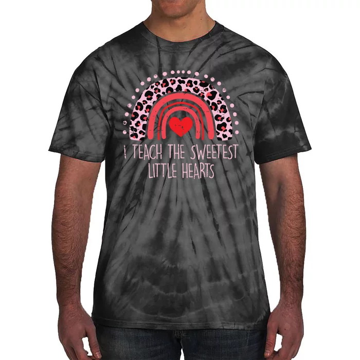 I Teach The Sweetest Hearts Rainbow Teacher Valentines Day Tie-Dye T-Shirt