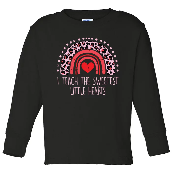 I Teach The Sweetest Hearts Rainbow Teacher Valentines Day Toddler Long Sleeve Shirt