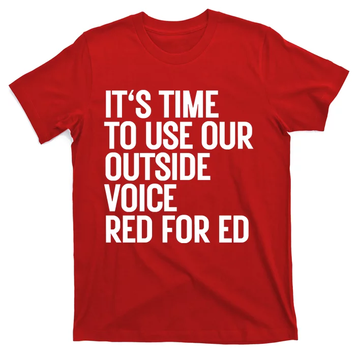 ItS Time To Use Our Outside Voice Red For Ed T-Shirt