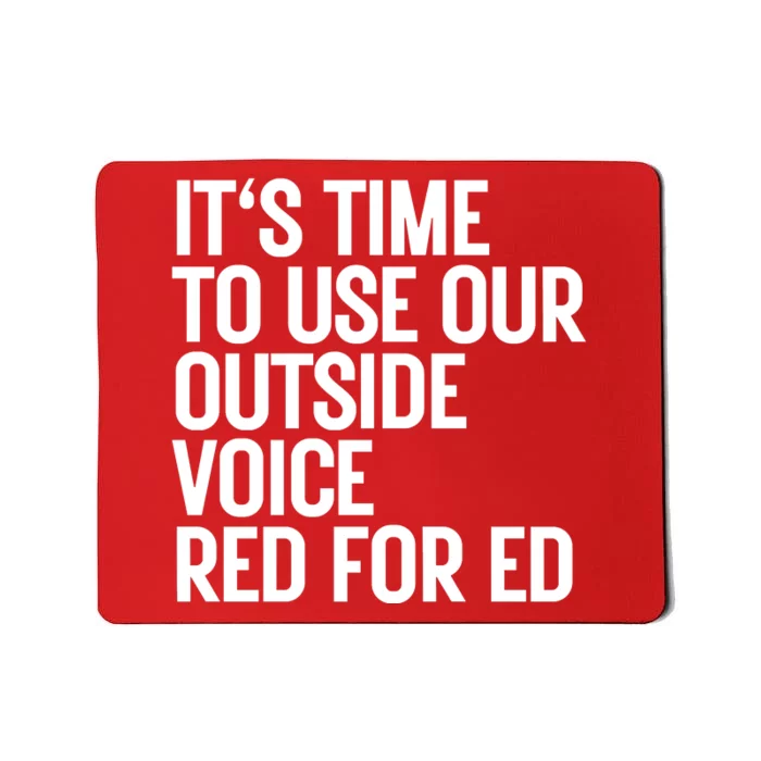 ItS Time To Use Our Outside Voice Red For Ed Mousepad