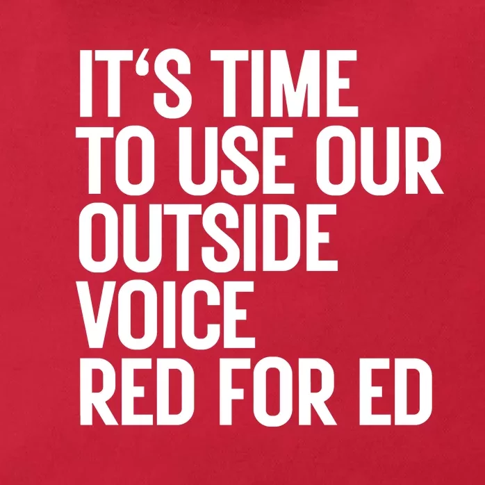 ItS Time To Use Our Outside Voice Red For Ed Zip Tote Bag