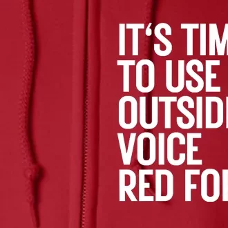 ItS Time To Use Our Outside Voice Red For Ed Full Zip Hoodie