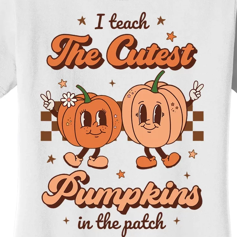 I Teach The Cutest Pumpkins In The Patch Retro Teacher Fall Women's T-Shirt