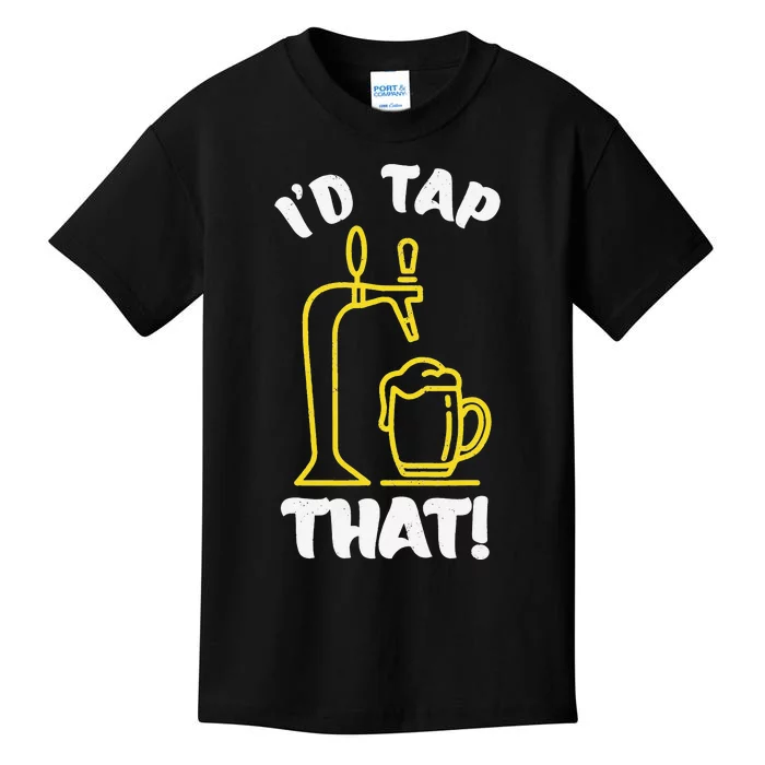 I'D TAP THAT Beer Fest Funny Beer Drinking Beer Lover Kids T-Shirt