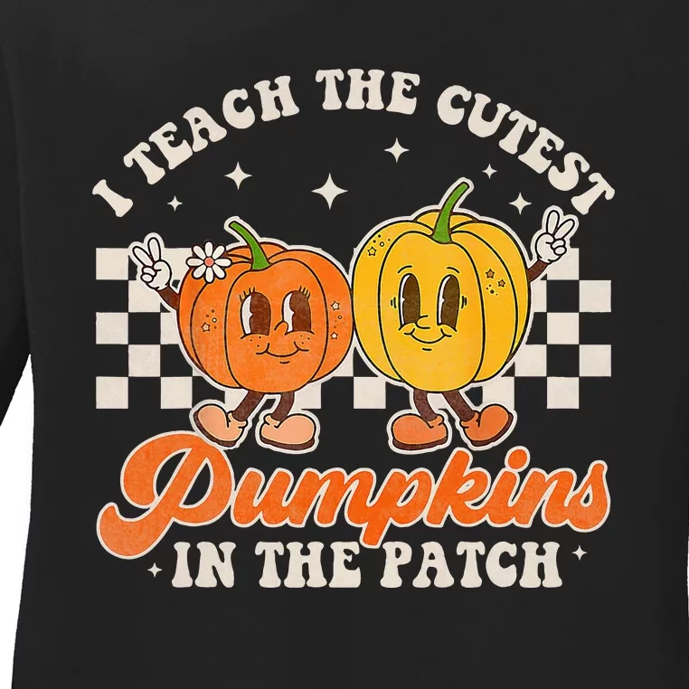 I Teach The Cutest Pumpkins In The Patch Retro Teacher Fall Ladies Long Sleeve Shirt