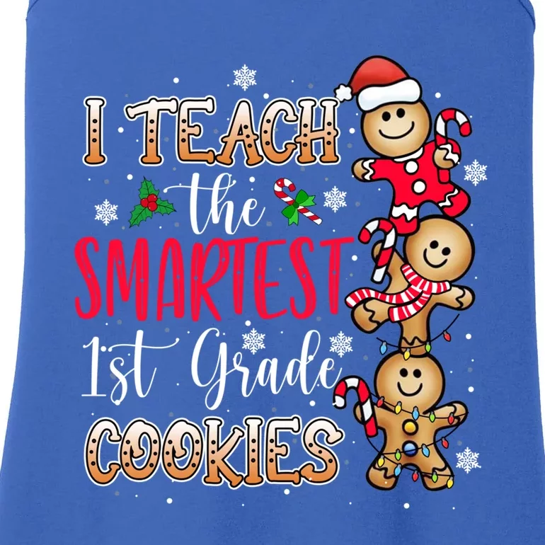 I Teach The Smartest Cookies 1St Grade Teacher Christmas Gift Ladies Essential Tank