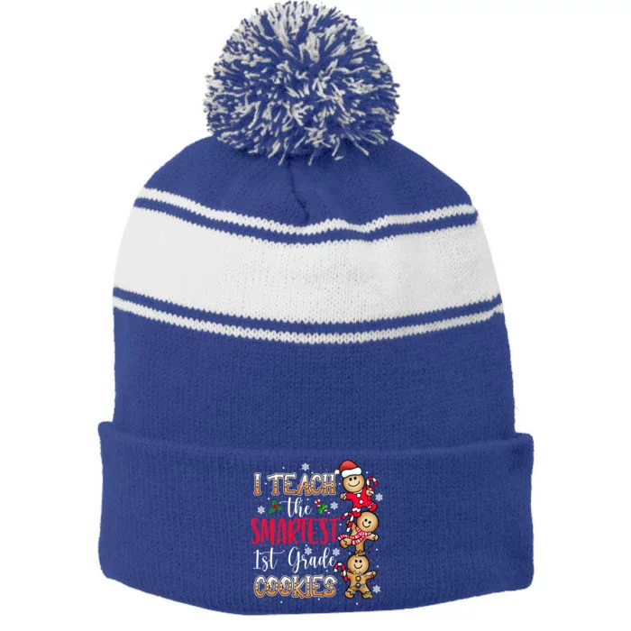 I Teach The Smartest Cookies 1St Grade Teacher Christmas Gift Stripe Pom Pom Beanie