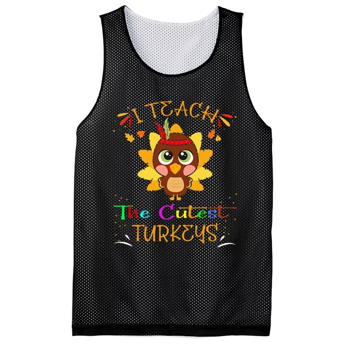 I Teach The Cutest Turkeys Funny Teacher Thanksgiving Mesh Reversible Basketball Jersey Tank