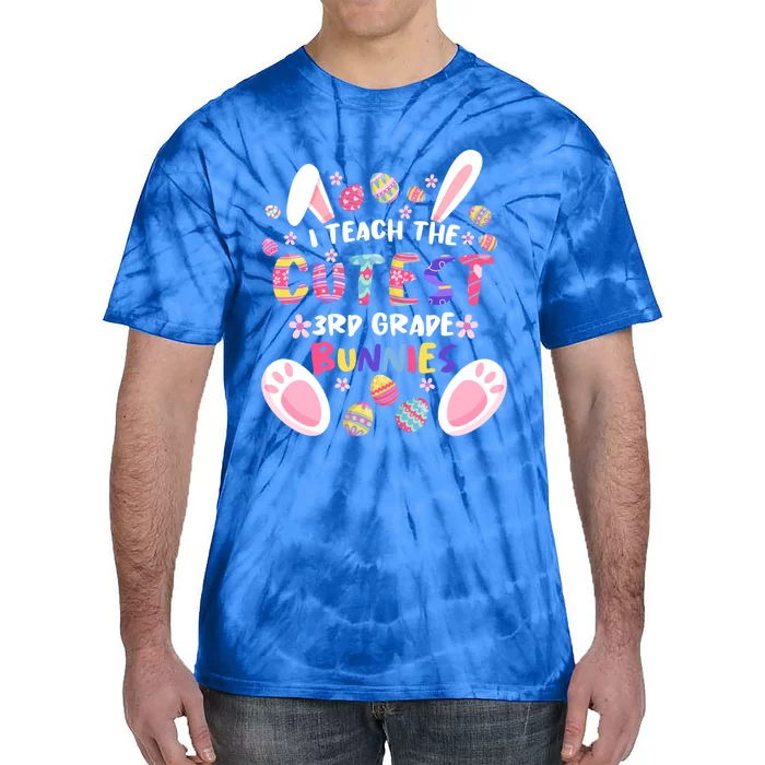 I Teach The Cutest 3rd Grade Bunnies Teacher Easter Day Gift Tie-Dye T-Shirt