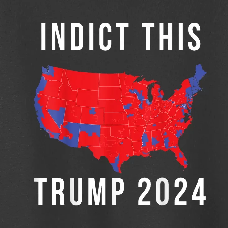 Indict This Trump 2024 Toddler T-Shirt