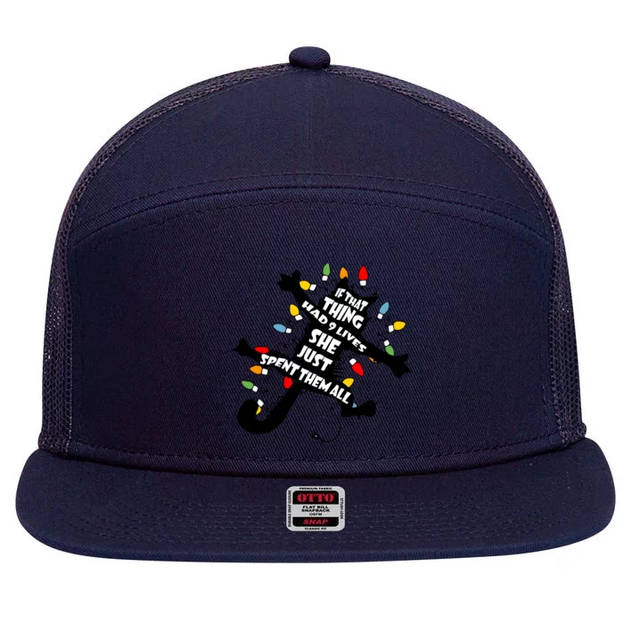 If That Thing Had 9 Ives She Just Spent Them All Funny Cat Christmas Lights 7 Panel Mesh Trucker Snapback Hat