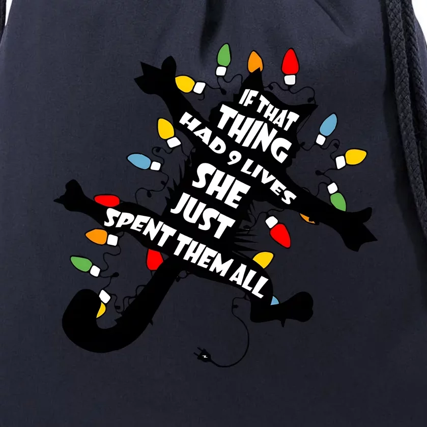 If That Thing Had 9 Ives She Just Spent Them All Funny Cat Christmas Lights Drawstring Bag