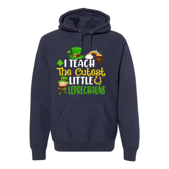 I Teach The Cutest Little Leprechauns Teacher Cute Shamrock Premium Premium Hoodie