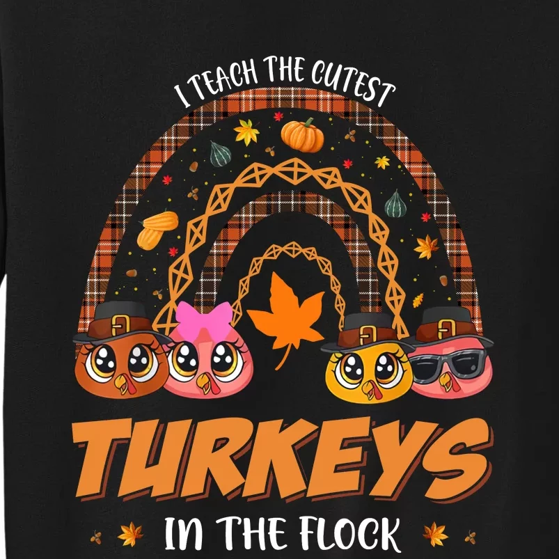 I Teach The Cutest Turkey In The Flock Rainbow Thanksgiving Sweatshirt