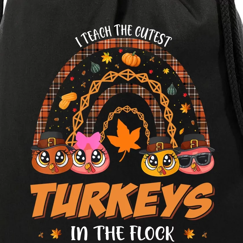 I Teach The Cutest Turkey In The Flock Rainbow Thanksgiving Drawstring Bag