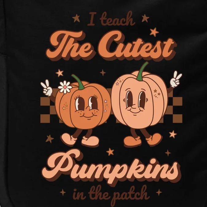 I Teach The Cutest Pumpkins In The Patch Retro Teacher Fall Cool Gift Impact Tech Backpack