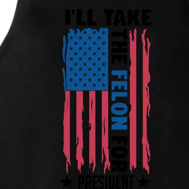 ILl Take The Felon For President Graphic Ladies Tri-Blend Wicking Tank