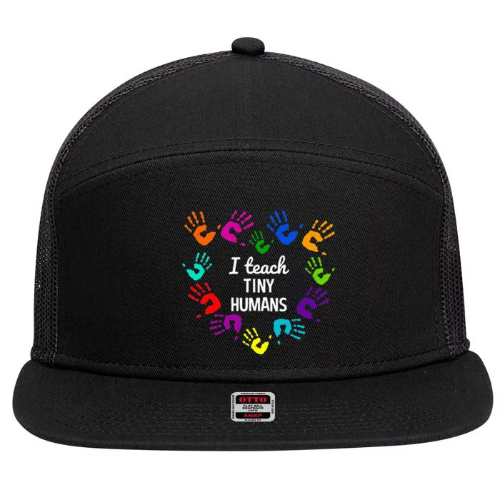 I Teach Tiny Humans For Preschool Teacher Of Tiny Humans 7 Panel Mesh Trucker Snapback Hat