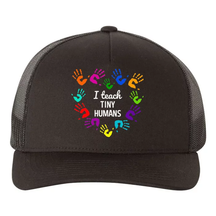 I Teach Tiny Humans For Preschool Teacher Of Tiny Humans Yupoong Adult 5-Panel Trucker Hat