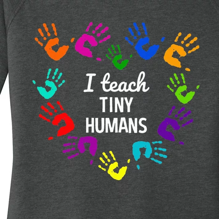 I Teach Tiny Humans For Preschool Teacher Of Tiny Humans Women's Perfect Tri Tunic Long Sleeve Shirt