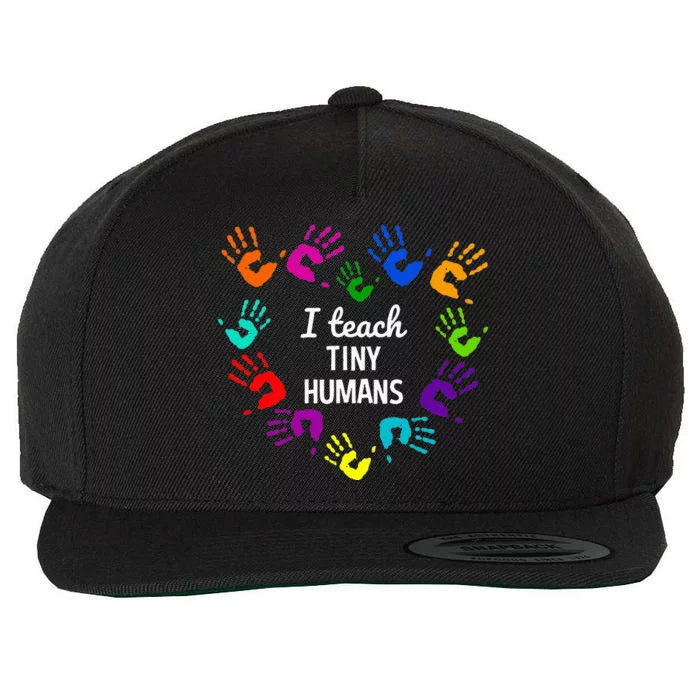 I Teach Tiny Humans For Preschool Teacher Of Tiny Humans Wool Snapback Cap