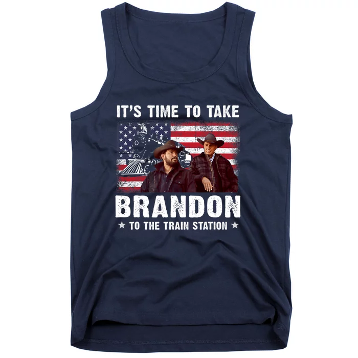 Its Time To Take Brandon To The Train Station Tank Top