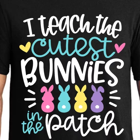 I Teach The Cutest Bunnies In The Patch Easter Teacher Pajama Set