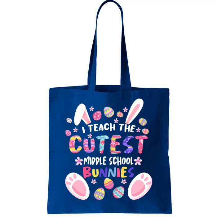 I Teach The Cutest Middle School Bunnies Teacher Easter Day Gift Tote Bag